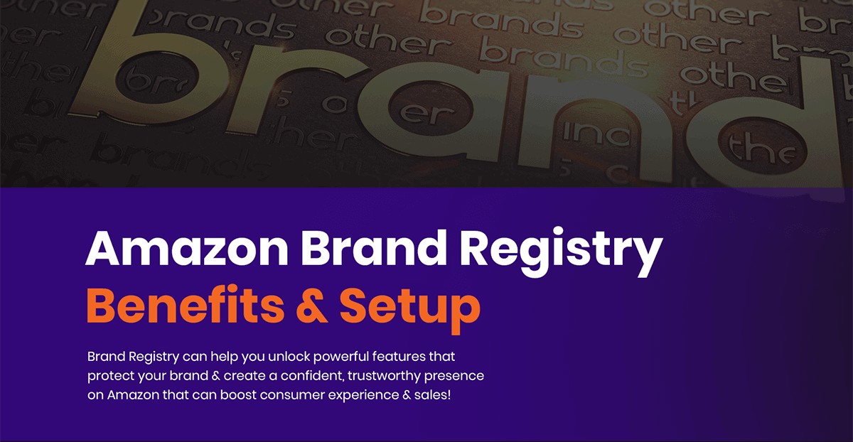 Amazon Brand Registry Benefits & Setup