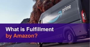 What is Fulfillment by Amazon?
