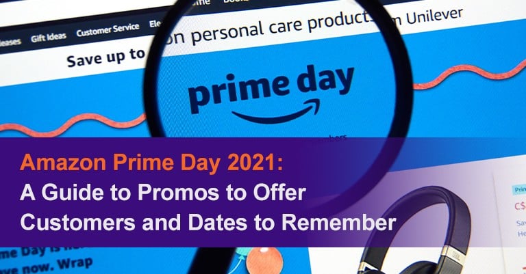 Amazon Prime Day 2021: A Guide to Promos to Offer Customers and Dates to Remember
