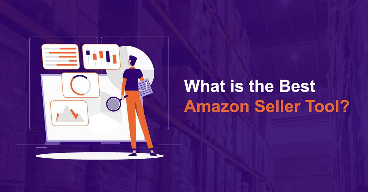 What is the Best Amazon Seller Tool?