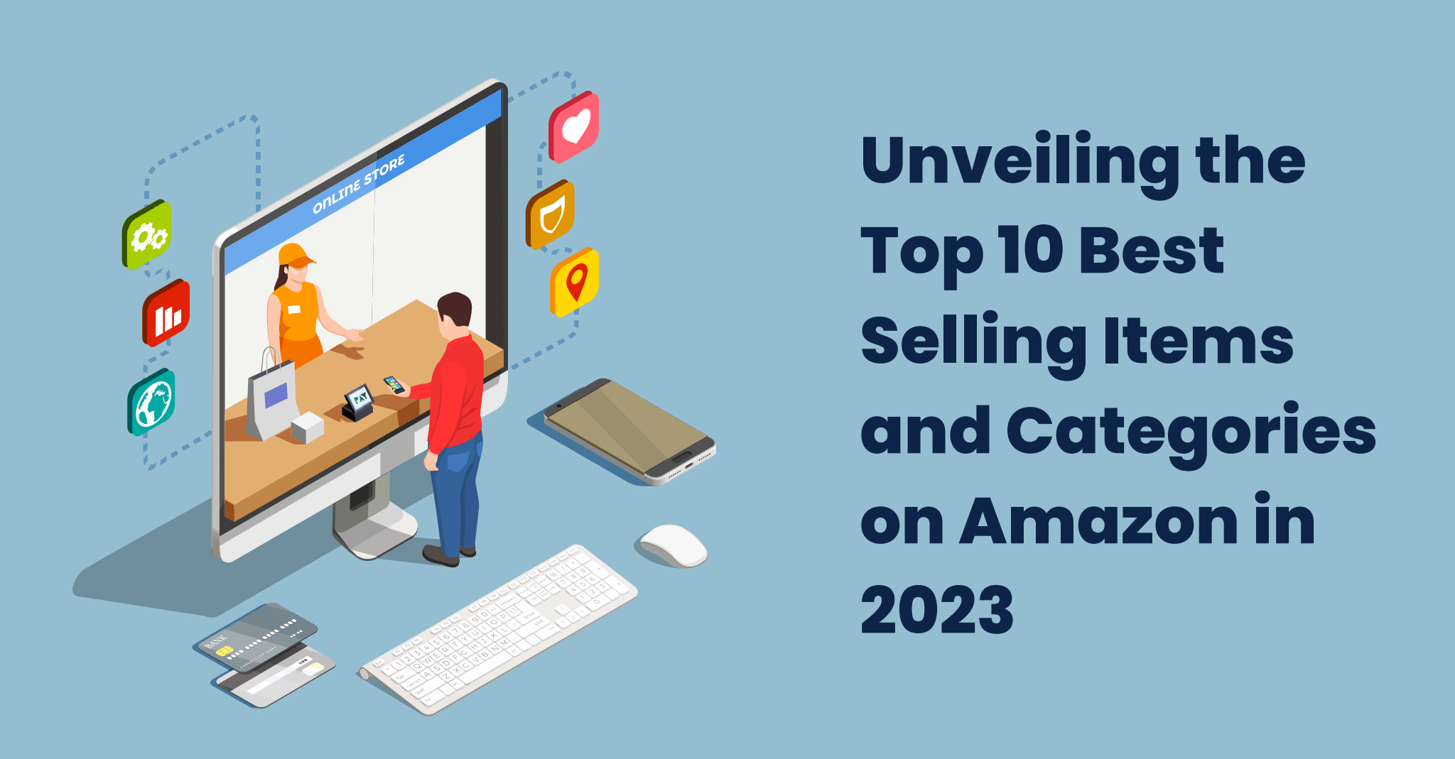 Unveiling the Top 10 Best Selling Items and Categories on Amazon in 2023